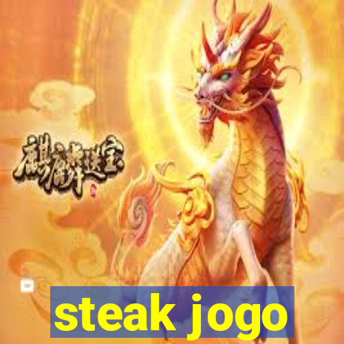 steak jogo