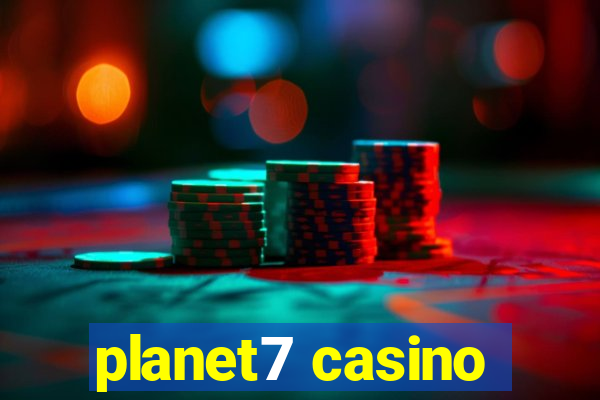 planet7 casino