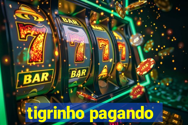 tigrinho pagando