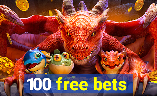 100 free bets