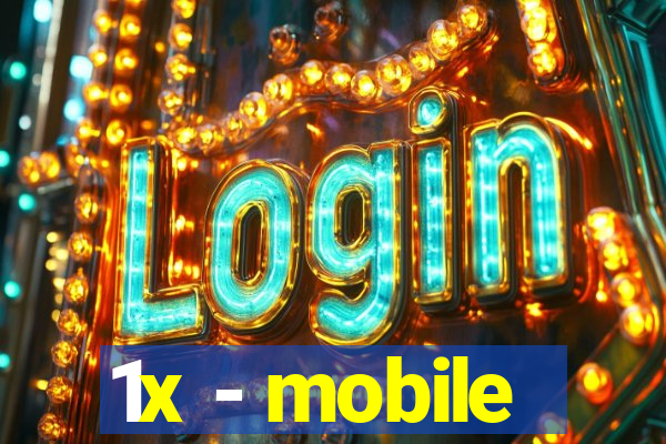 1x - mobile