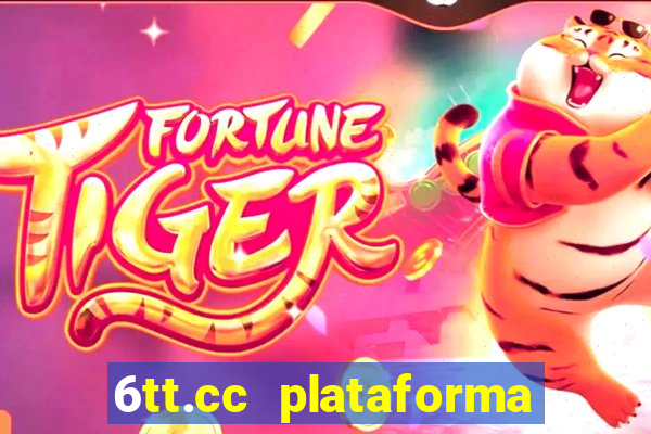 6tt.cc plataforma de jogos