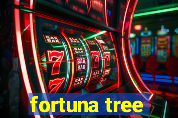 fortuna tree