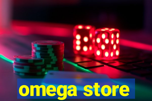 omega store