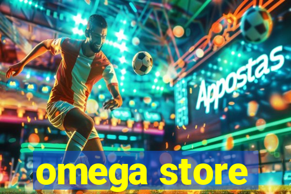 omega store