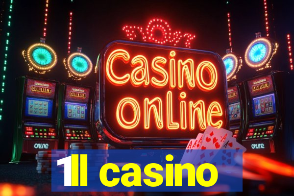 1ll casino