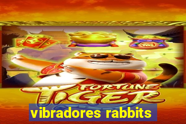 vibradores rabbits