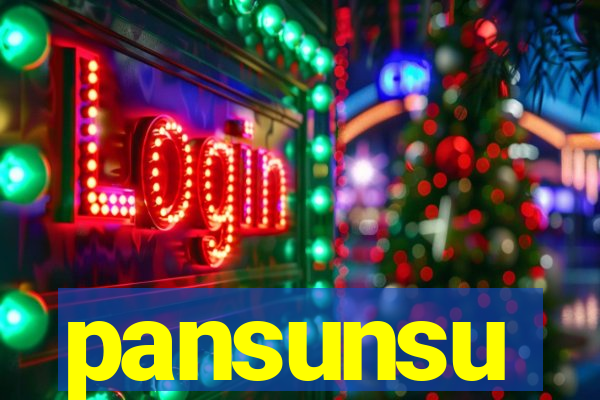 pansunsu