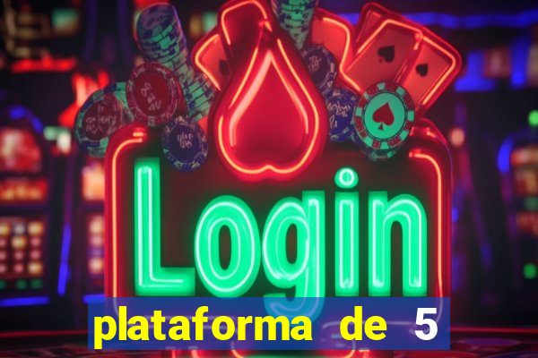 plataforma de 5 reais cassino