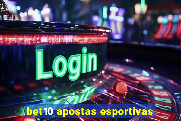 bet10 apostas esportivas