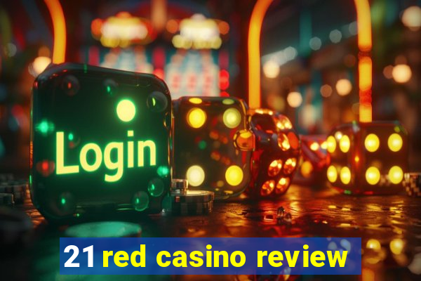 21 red casino review