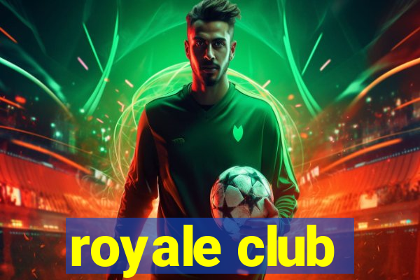 royale club