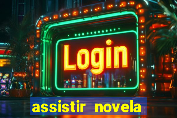 assistir novela alma gemea todos os capitulos