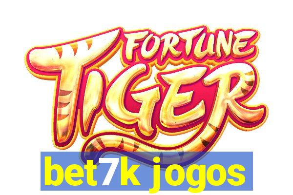 bet7k jogos