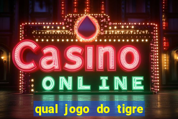 qual jogo do tigre ta pagando