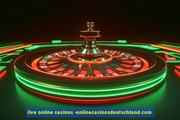 live online casinos -onlinecasinosdeutschland.com