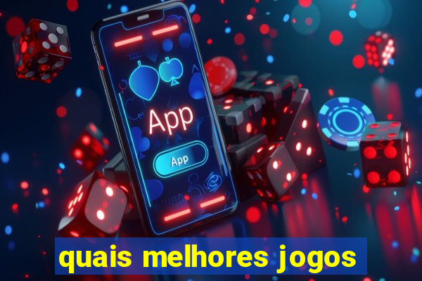 quais melhores jogos