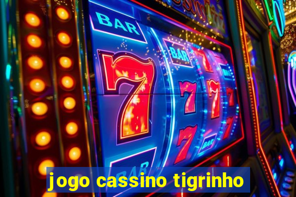 jogo cassino tigrinho