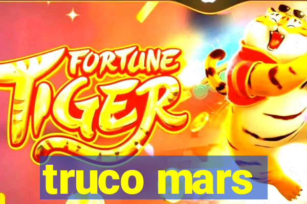 truco mars