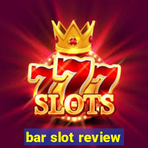 bar slot review