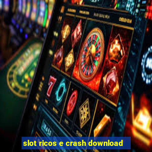 slot ricos e crash download