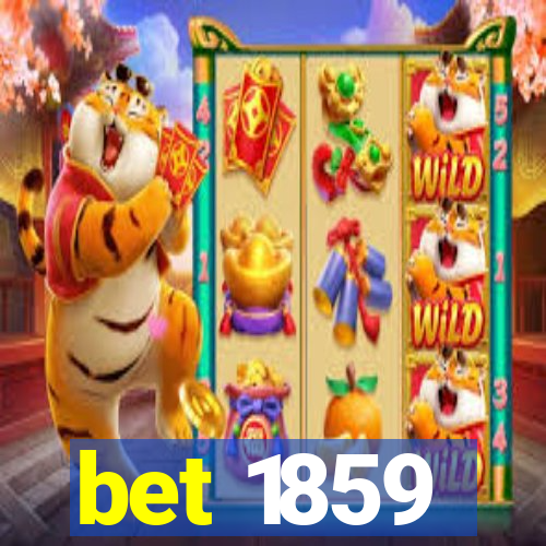 bet 1859