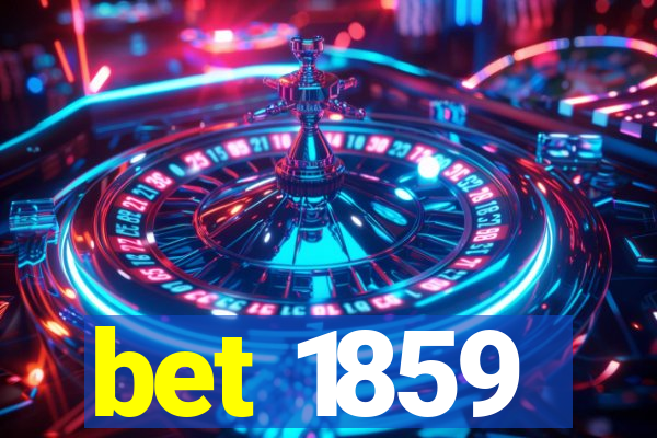 bet 1859