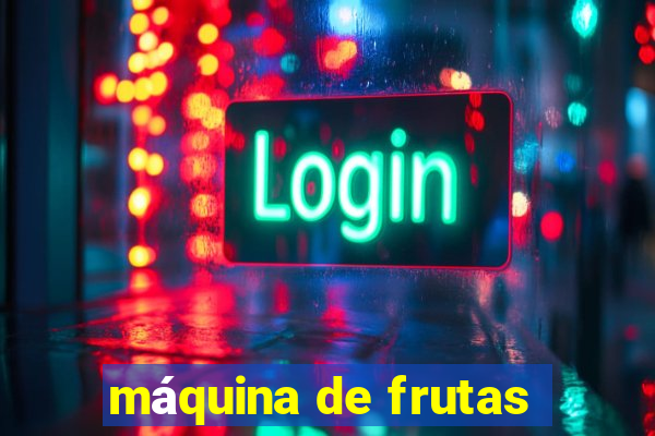 máquina de frutas