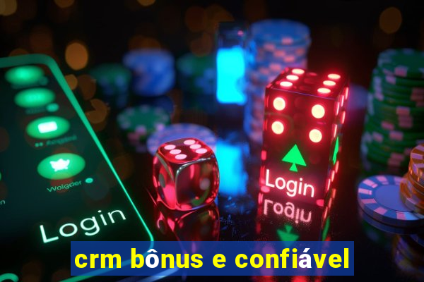 crm bônus e confiável