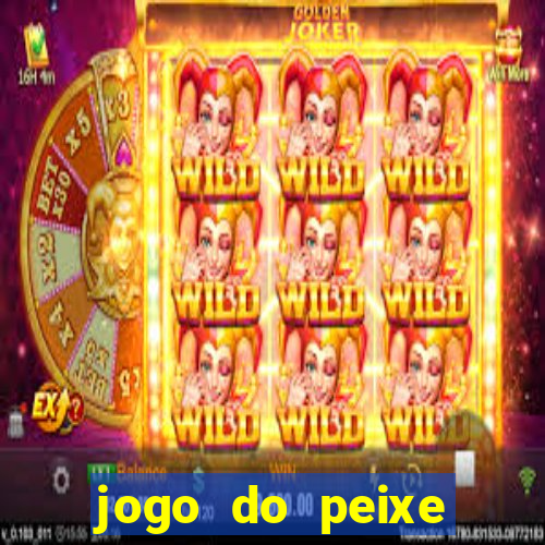 jogo do peixe ganhar dinheiro