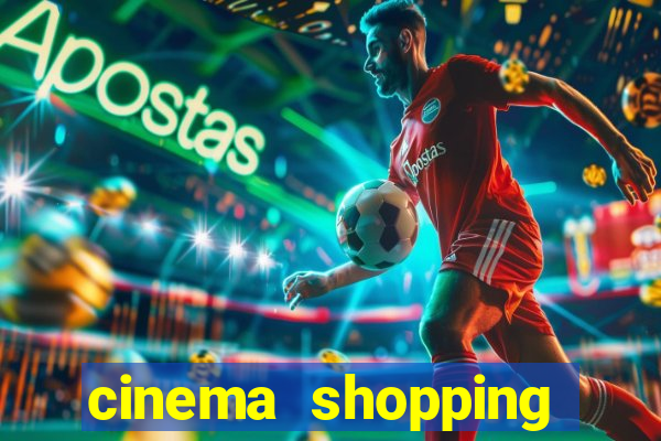 cinema shopping paralela preço