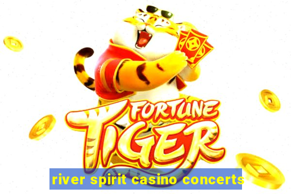 river spirit casino concerts