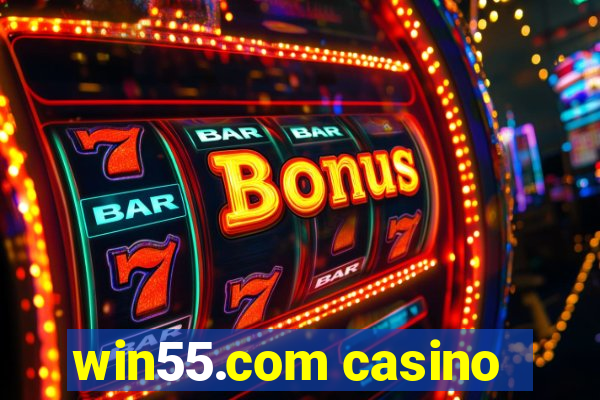 win55.com casino