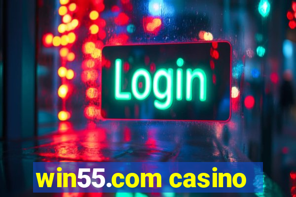 win55.com casino