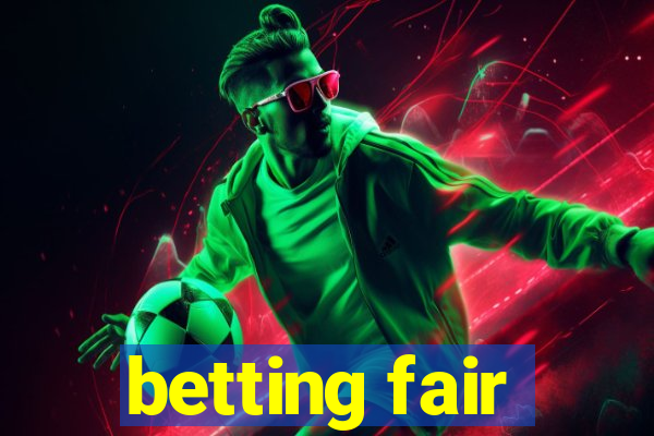 betting fair