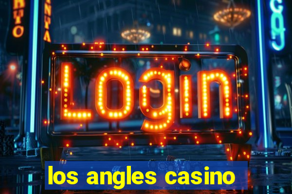 los angles casino