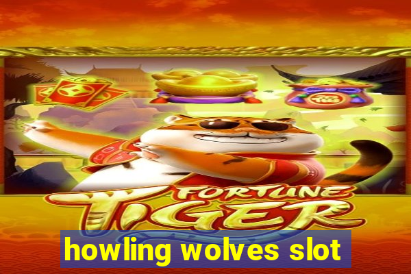 howling wolves slot