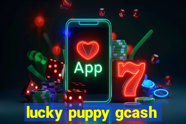 lucky puppy gcash