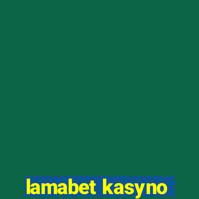 lamabet kasyno