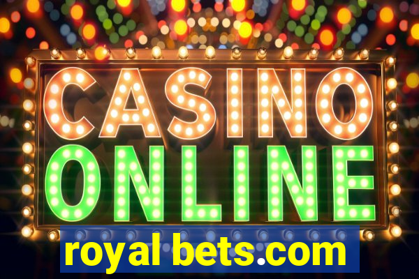 royal bets.com