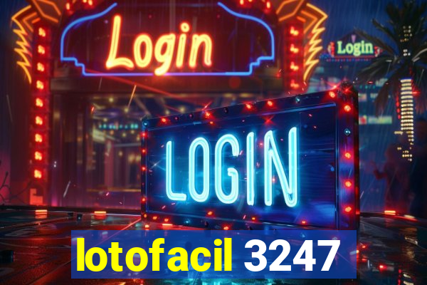 lotofacil 3247