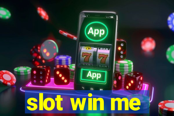 slot win me