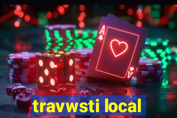 travwsti local