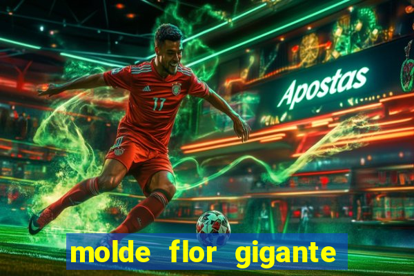 molde flor gigante de organza