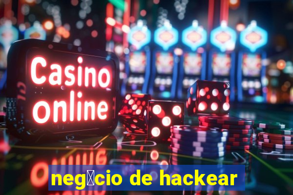 neg贸cio de hackear