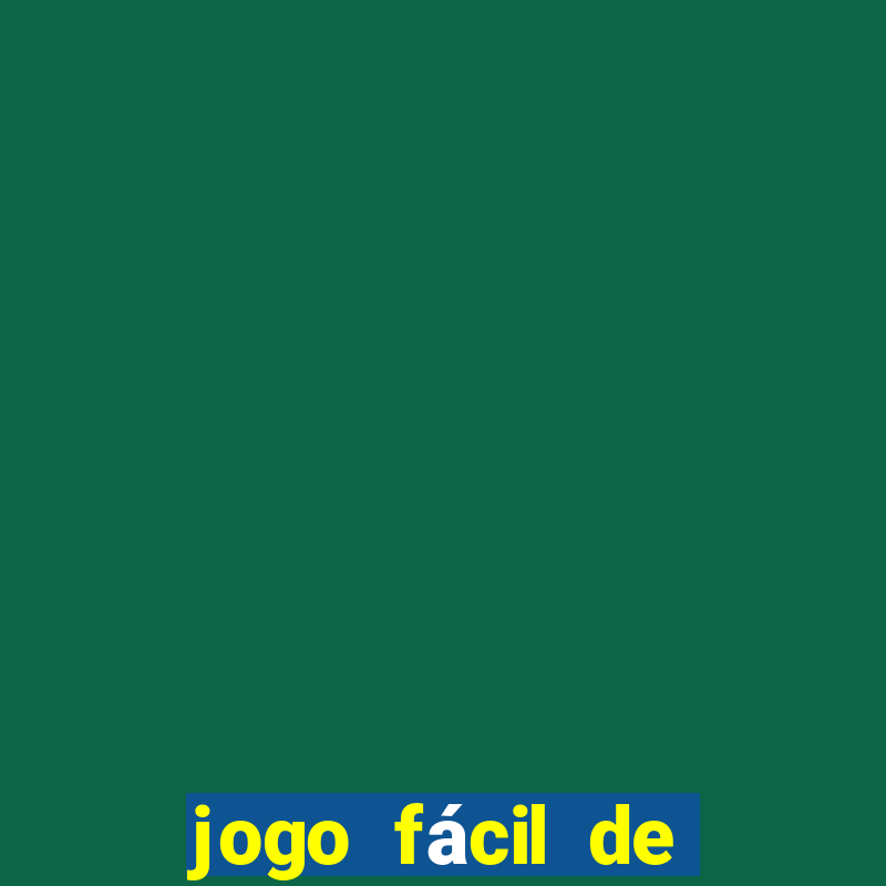 jogo fácil de ganhar dinheiro