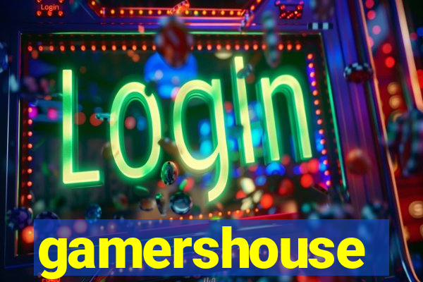 gamershouse