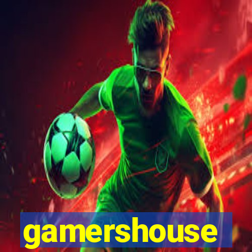 gamershouse