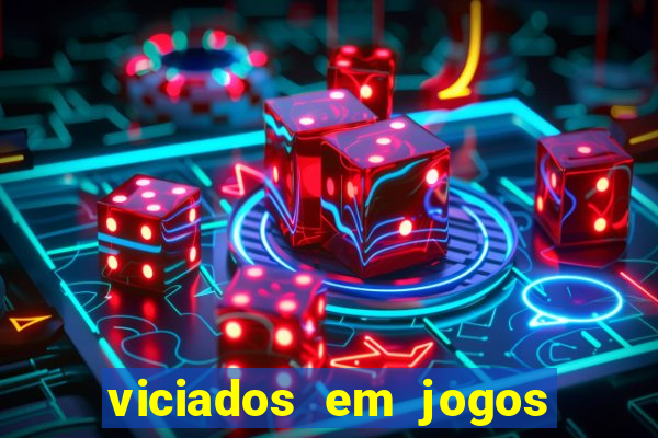 viciados em jogos de aposta