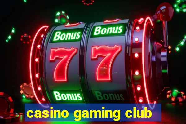 casino gaming club